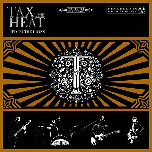 Tax The Heat - Fed To The Lions